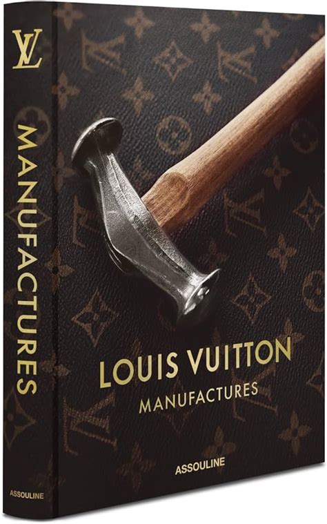 lv manufactures book|Louis Vuitton Manufactures by Nicholas Foulkes .